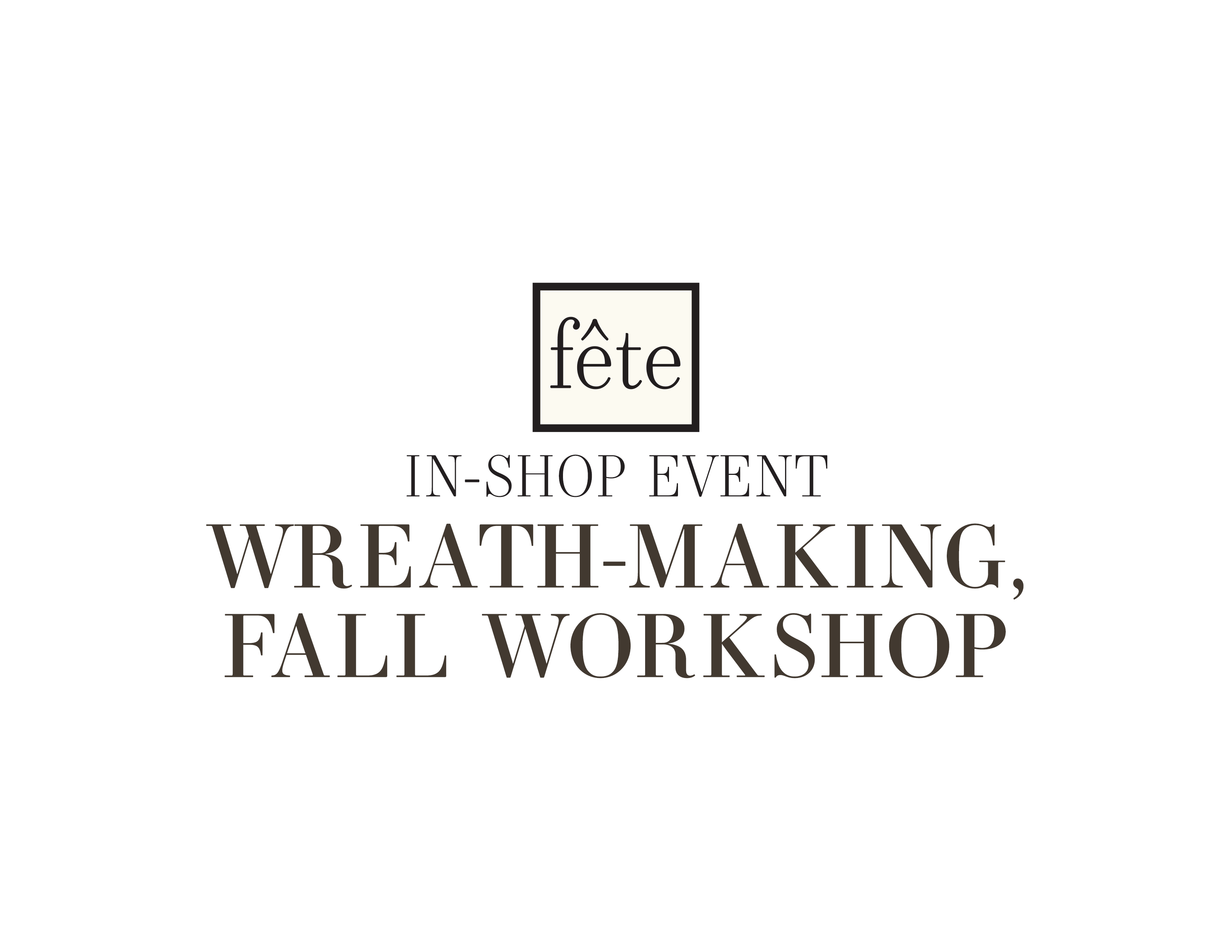 Fête Class: Wreath-Making Fall Workshop - OCT 24, 2025