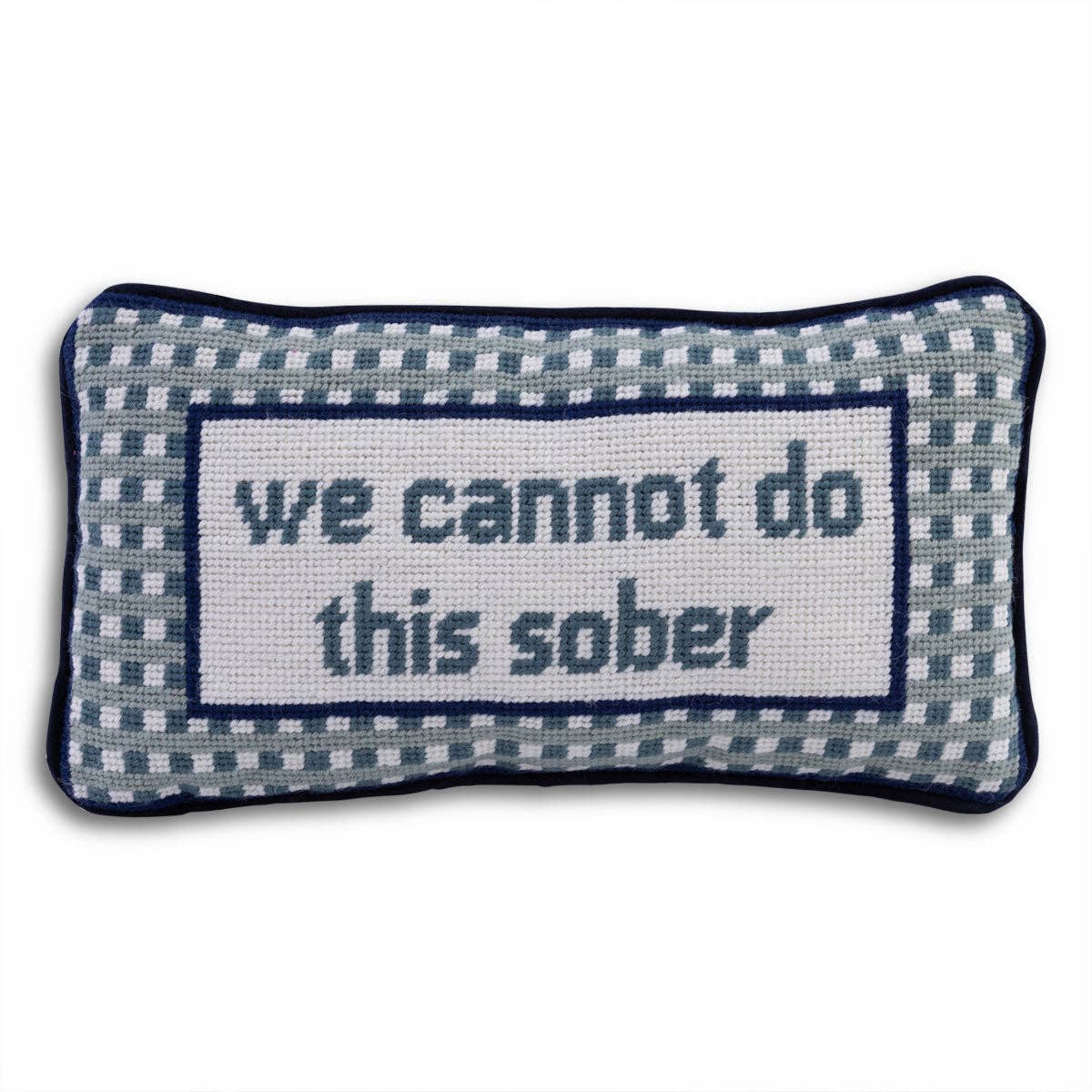 Pillow, 'Cannot Sober' Needlepoint - Furbish Studio (8in x 14in)