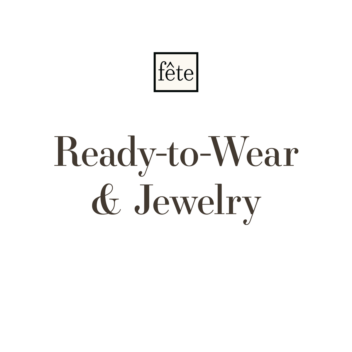 Ready-to-Wear & Jewelry