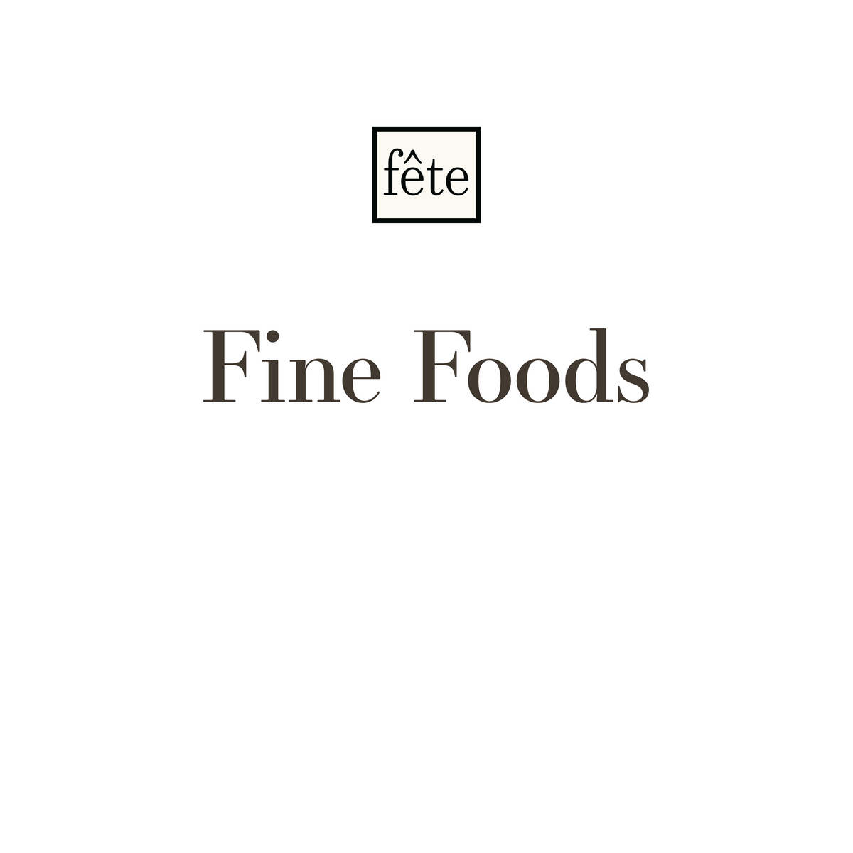Fine Foods