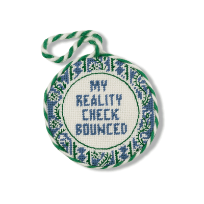 Reality Check Bounced Needlepoint Ornament - Furbish Studios