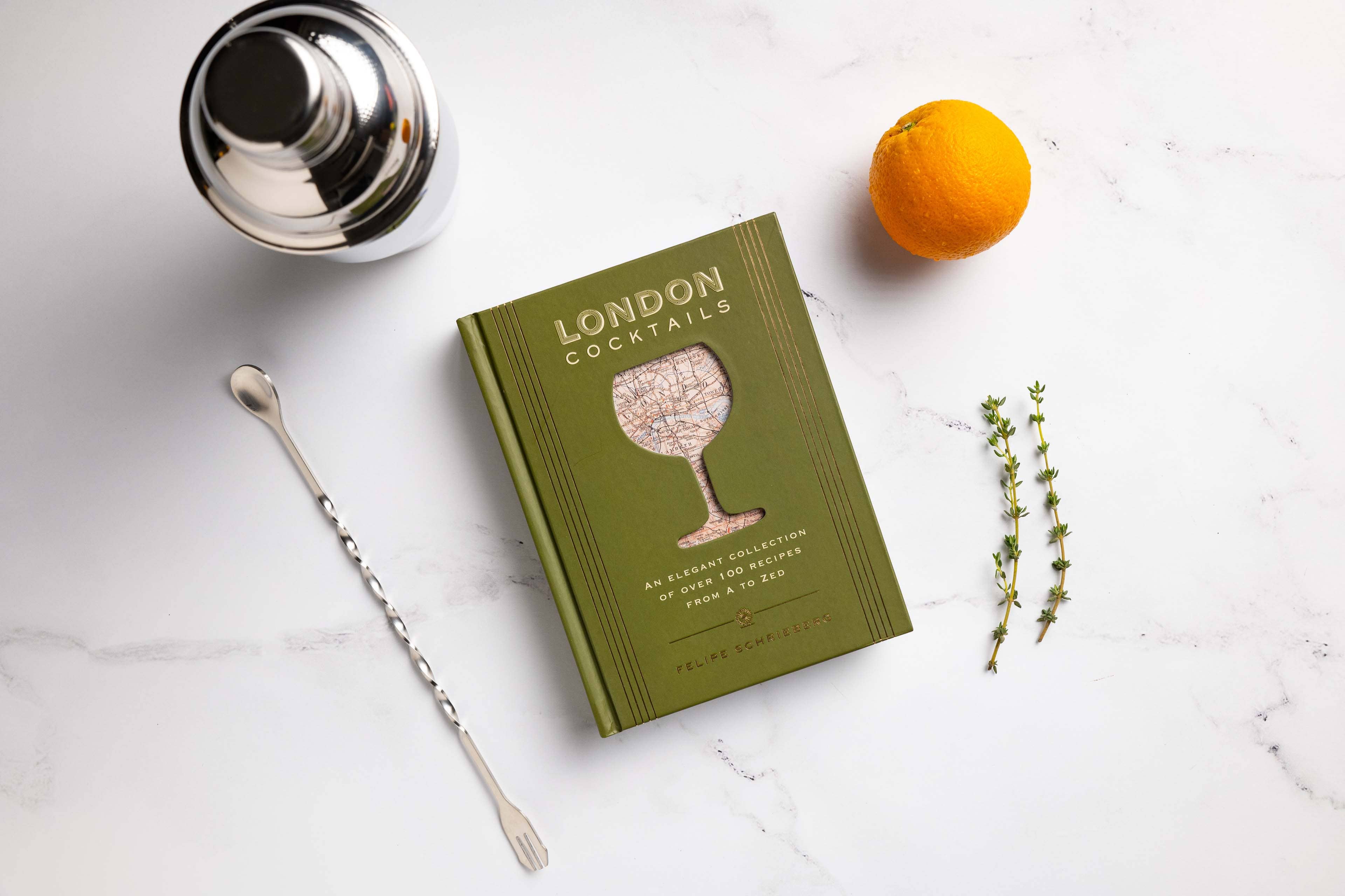 London Cocktails: An Elegant Collection of over 100 Recipes From A to Zed by Felipe Schrieberg - Cidermill Press