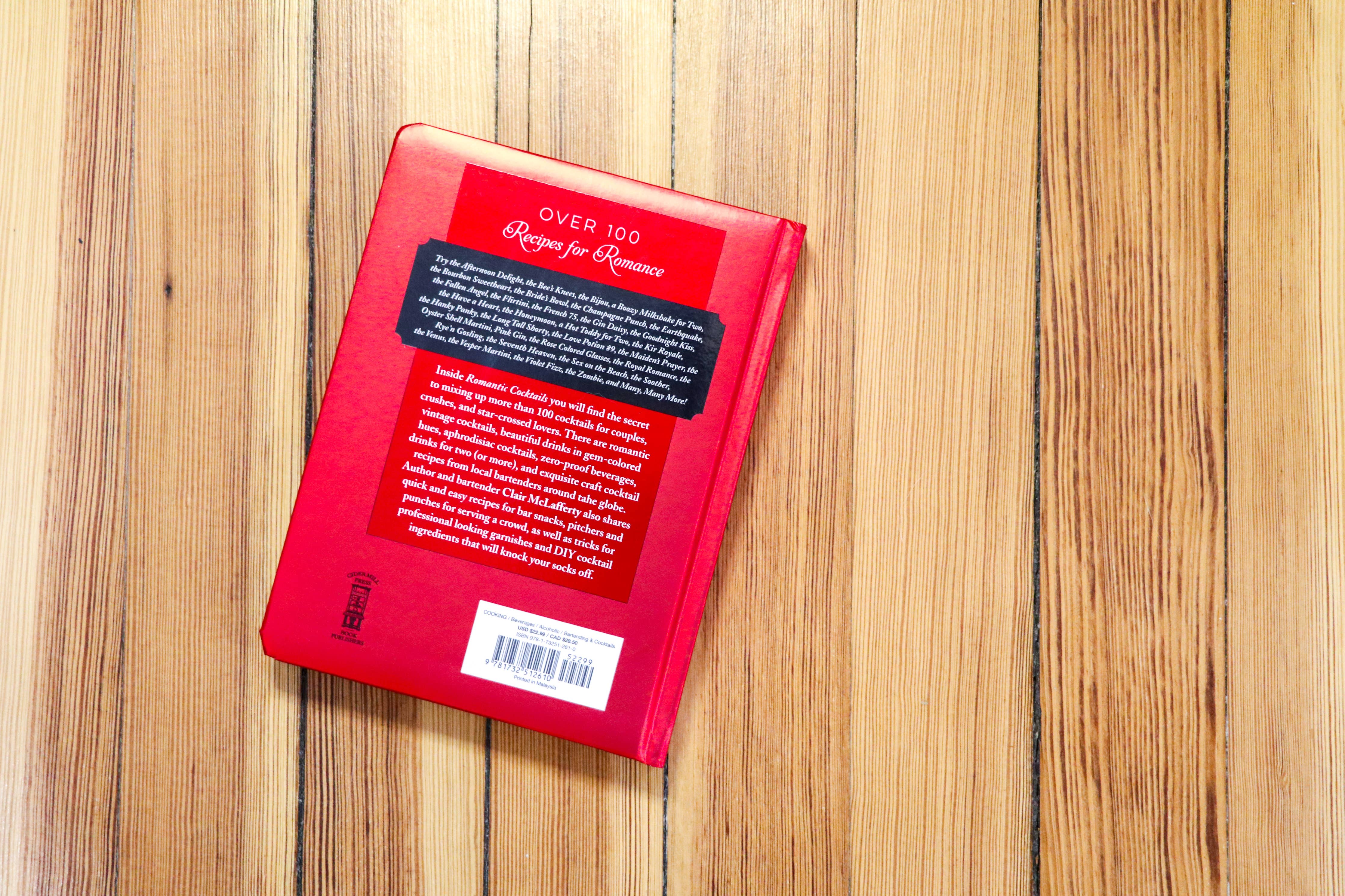 Romantic Cocktails: Craft Cocktail Recipes for Couples, Crushes, and Star-Crossed Lovers by Clair McLafferty - Cidermill Press