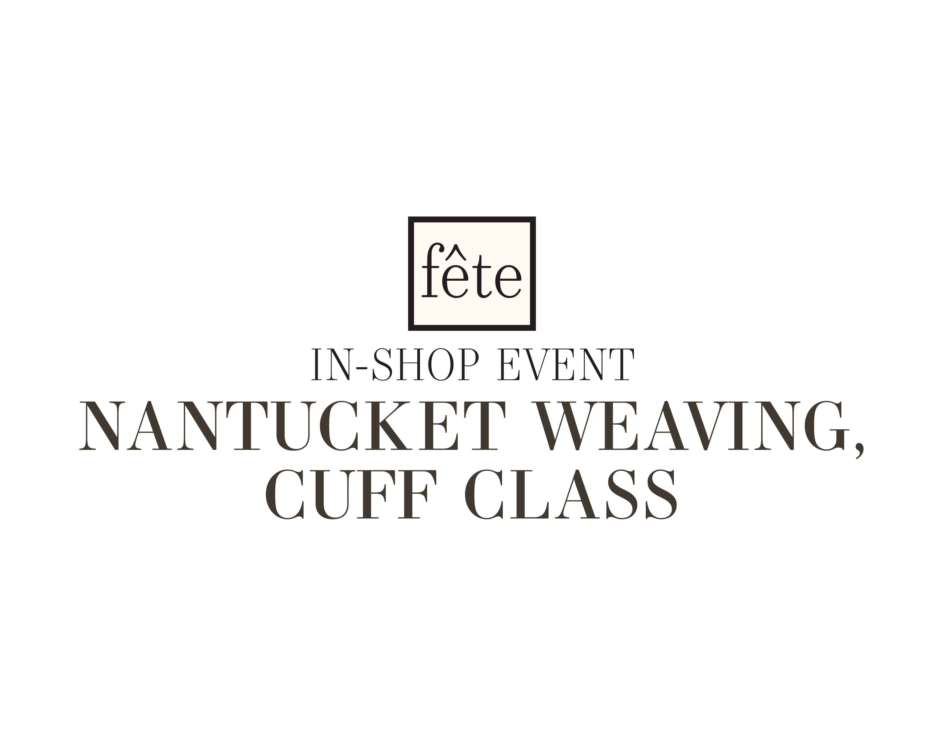 Fête Class: Nantucket Weaving, Cuff - OCT 23, 2025
