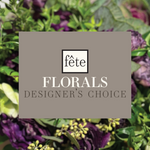 Fête Florals Designer's Choice