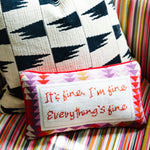 Pillow, 'Everything's Fine' Needlepoint - Furbish Studio (9in x 15in)