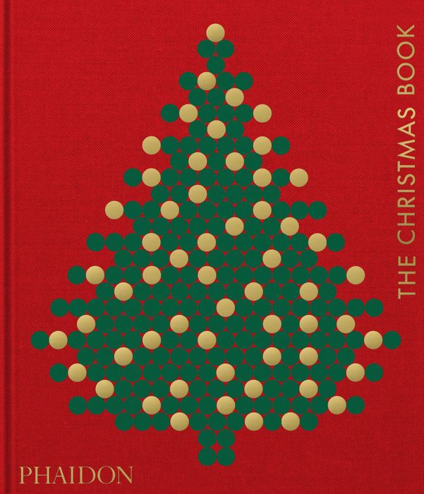 The Christmas Book by Phaidon Editors, Dolph Gotelli - Phaidon Press
