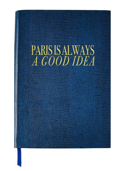 Notebook, Paris Is Always a Good Idea - Sloane Stationary