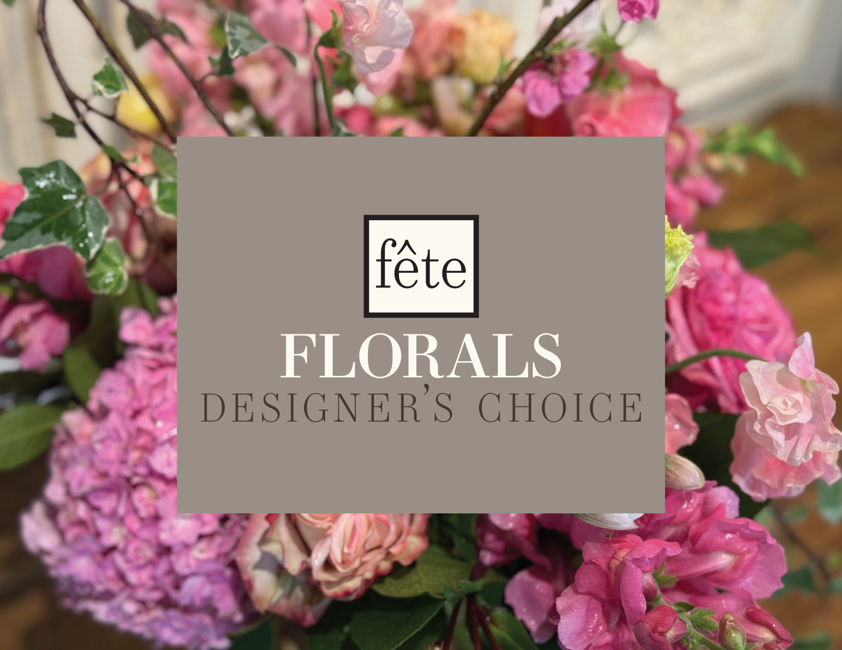 Fête Florals Designer's Choice